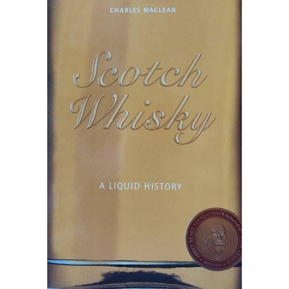 Scotch Whisky: A Liquid History by Charles MacLean paperback